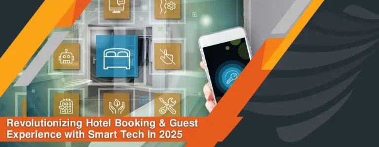 Read more about the article Revolutionizing Hotel Booking & Guest Experience with Smart Tech In 2025